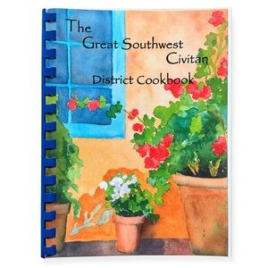 The Great Southwest Civitan District Santa Fe Cookbook